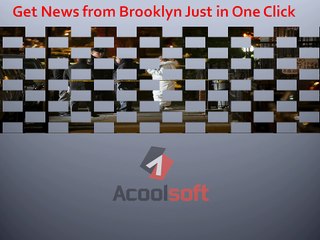 Get News from Brooklyn Just in One Click
