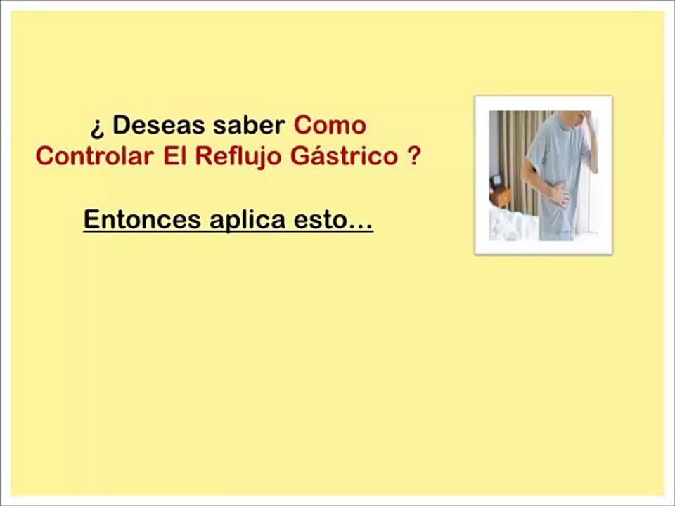 Como Controlar El Reflujo Gastrico - Que sirve contra el reflujo y acidez