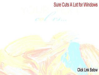 Sure Cuts A Lot for Windows Download Free - Legit Download