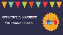 Effectively Maximizing Your Online Brand