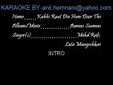 KABHI RAAT DIN HUM DOOR THE KARAOKE WITH FEMALE VOCAL-AMMNE SAAMNE