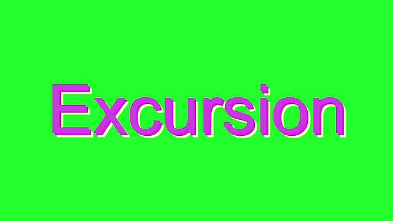 How to Pronounce Excursion