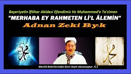 MÜFTÜ ADNAN ZEKİ'DEN ENFES İLAHİ "MERHABA EY"