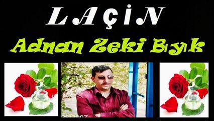 LAÇİN-ADNAN ZEKİ BIYIK (ARAZ ÜSTE BUZ ÜSTE)