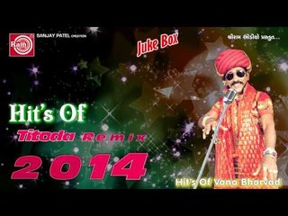 Titoda Remix-2||Dj Titoda Song ||Vana Bharvad