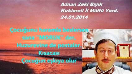 Sıradışı Müftü Vaazları-Haramla beslenen çocuk eşkıya olur