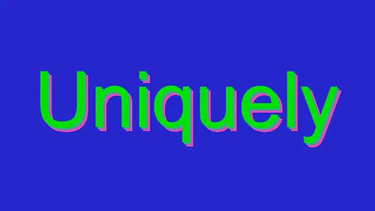 How to Pronounce Uniquely