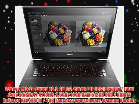 Lenovo Y70-70 Touch 43.9 CM (17.3 Inch FHD IPS) Display / Intel Core 2.5GHz I7-4710HQ 3.5GHz