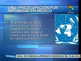 ONU da a conocer evaluación a México por desapariciones forzadas