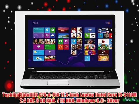 Toshiba Satellite C75-A-156 17.3-inch Laptop (Intel Core i3-3110M 2.4 GHz 8 GB RAM 1 TB HDD
