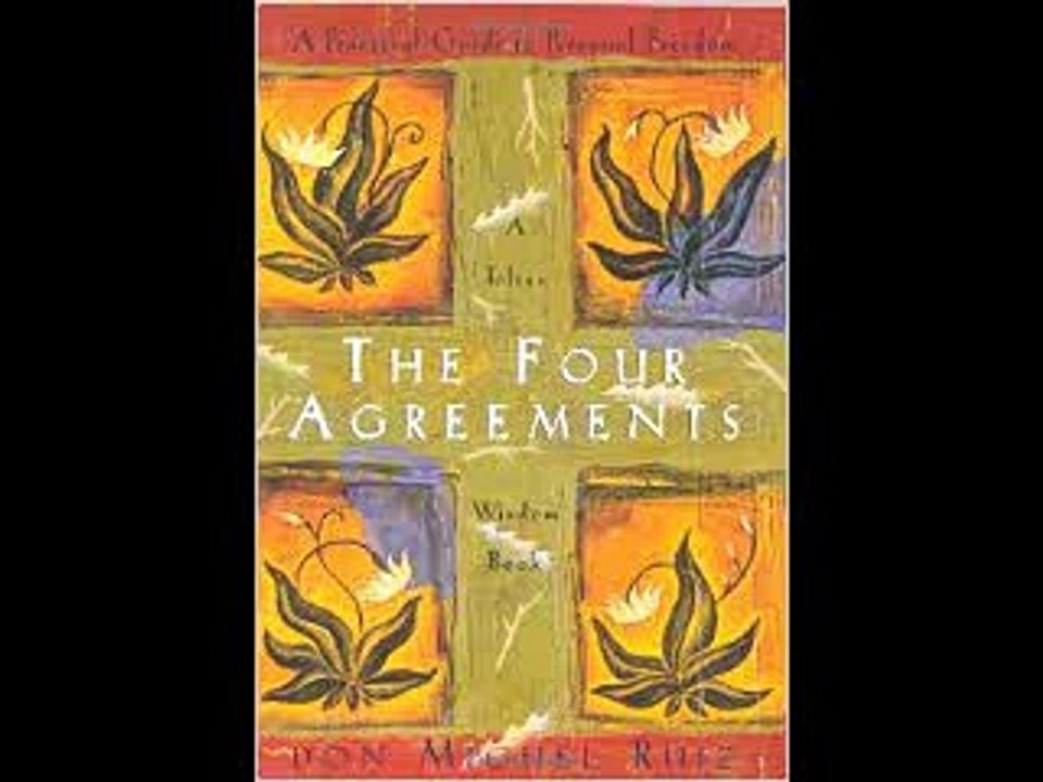 The Four Agreements  A Practical Guide to Personal Freedom (A Toltec Wisdom Book)