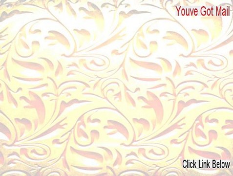 Youve Got Mail Keygen [you've got mail full movie]