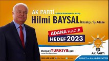 Hilmi BAYSAL Ak Parti Adana Milletvekili Aday Adayı
