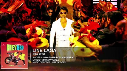 Line Laga' Full Song (Audio) - Hey Bro - Mika Singh Feat. Anu Malik - Ganesh Acharya