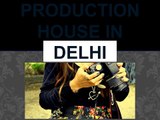 Video Production House In Delhi