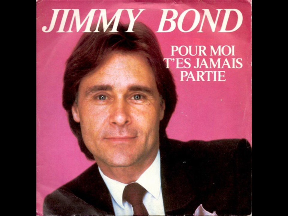 Jimmy Bond Pour moi, t'es jamais partie (1984)