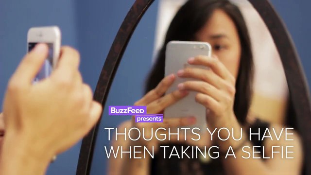 Thoughts You Have While Taking A Selfie