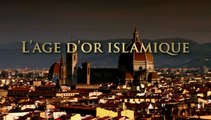 De l'Orient à l'Occident: L'âge d'or islamique !