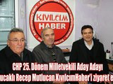 CHP Mv. Aday Adayı Recep Mutlucan KıvılcımHaber!i ziyaret etti