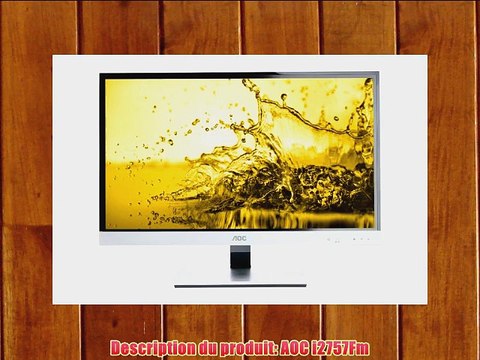 AOC i2757Fm Ecran PC LED 27 (686 cm) 1920x1080 IPS HDMI VGA USB