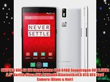 ONEPLUS ONE 4G LTE Smartphone 3GB 64GB Snapdragon 801 2.5GHz 5.5'' Gorilla Glass FHD 3100mAh