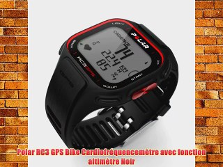 Polar RC3 GPS Bike Cardiofr?quencem?tre avec fonction altim?tre Noir