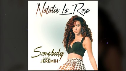 Natalie La Rose - Somebody (Audio) ft. Jeremih