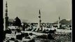 Oldest Azan video on Makkah wie then 500 year's old pics - Makkah pictures - Video Dailymotion