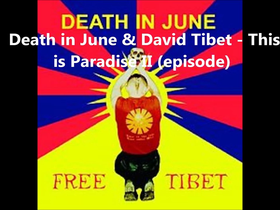 Death in June & David Tibet - This is Paradise II (episode)
