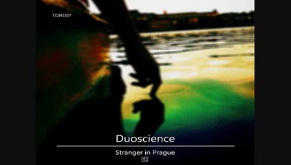 Duoscience - Stranger in Prague_TargetDog Recordings
