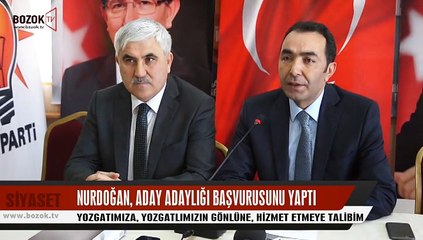 NURDOĞAN ADAY ADAYLIK BAŞVURUSUNU AYPTI