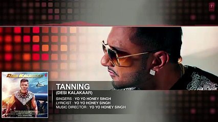 Tanning by Yo Yo Honey Singh - Desi Kalakaar