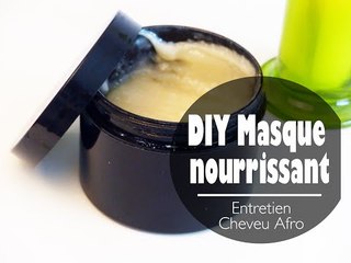 DIY Masque nourrissant I Entretien cheveu afro