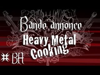 Bande annonce - Heavy Metal Cooking