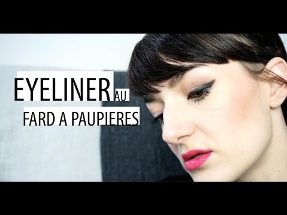 L'Eyeliner au Fard à paupières