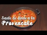 Recette du Sauté de dinde à la Provençale