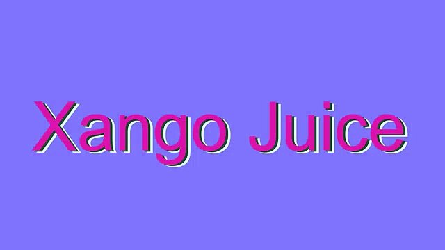 How to Pronounce Xango Juice