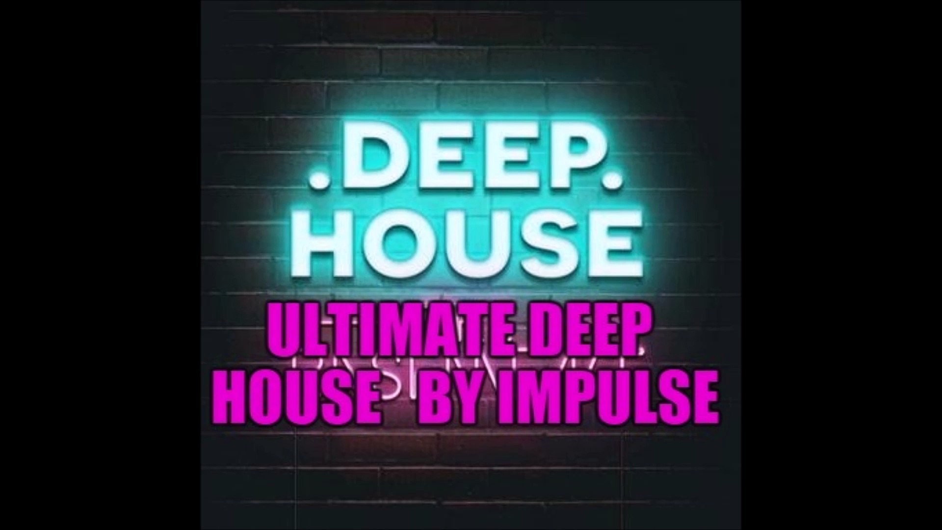 Ultimate Deep house Mix by DJ Impulse