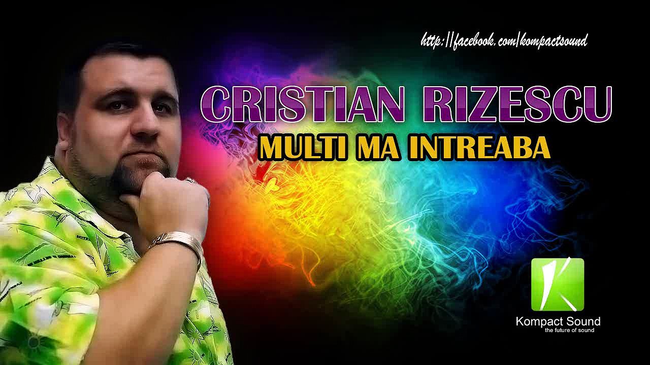 Cristian Rizescu - Multi ma intreaba (HIT) Manele Vechi - video Dailymotion