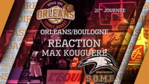 Réaction de Max Kouguere  - J21 - Orléans reçoit Boulogne-sur-Mer