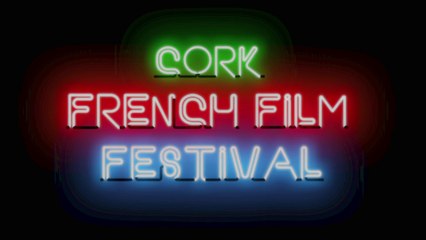 26th Cork French Film Festival - Trailer by Minky Productions