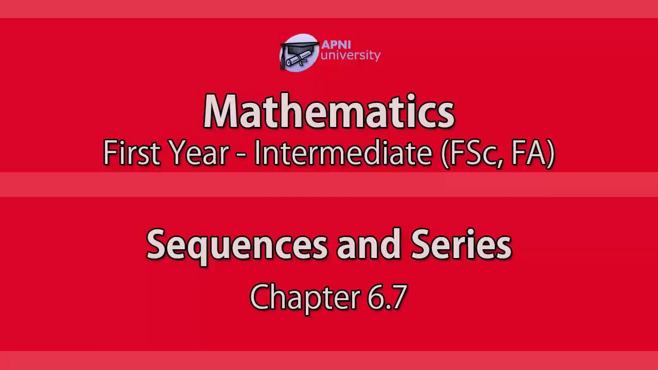 Sequences and Series - CH6.7