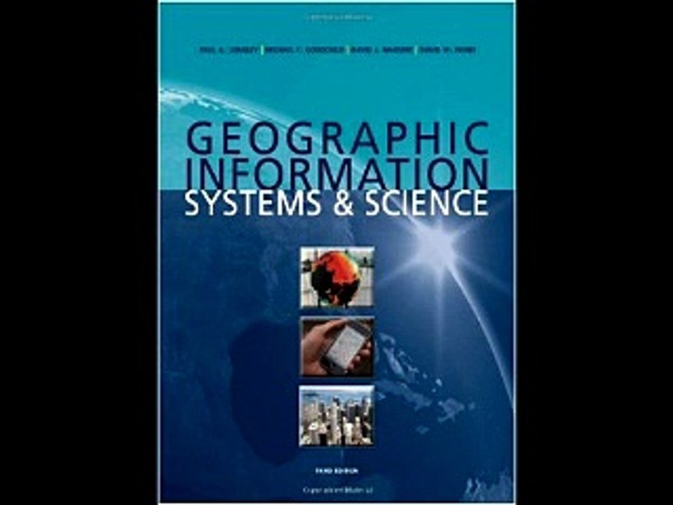 Geographic Information Systems and Science Mike Goodchild