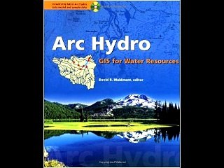 Arc Hydro: GIS for Water Resources David R Maidment