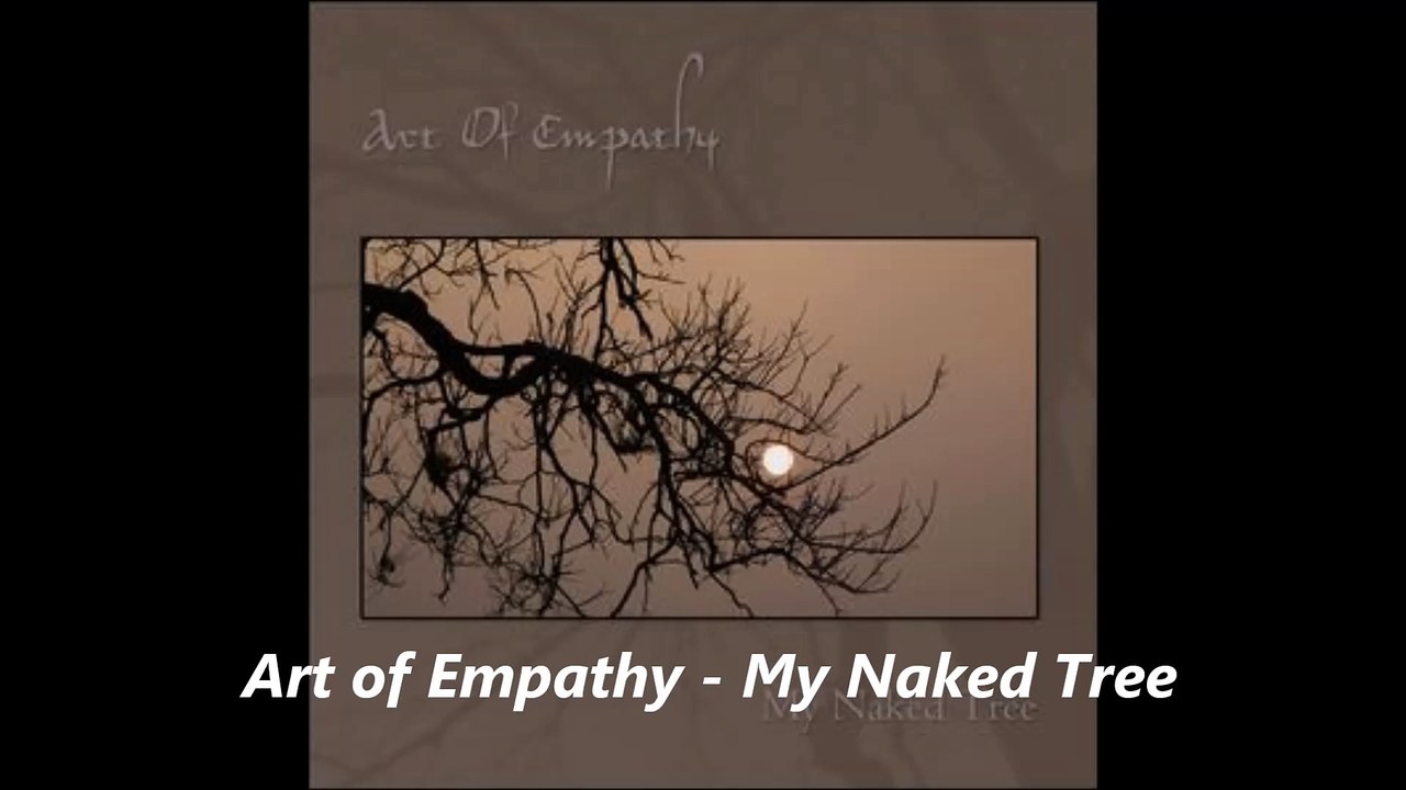 Art of Empathy - My Naked Tree