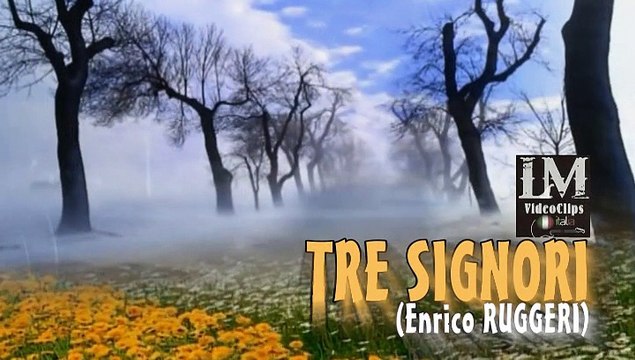 TRE SIGNORI (Enrico Ruggeri)