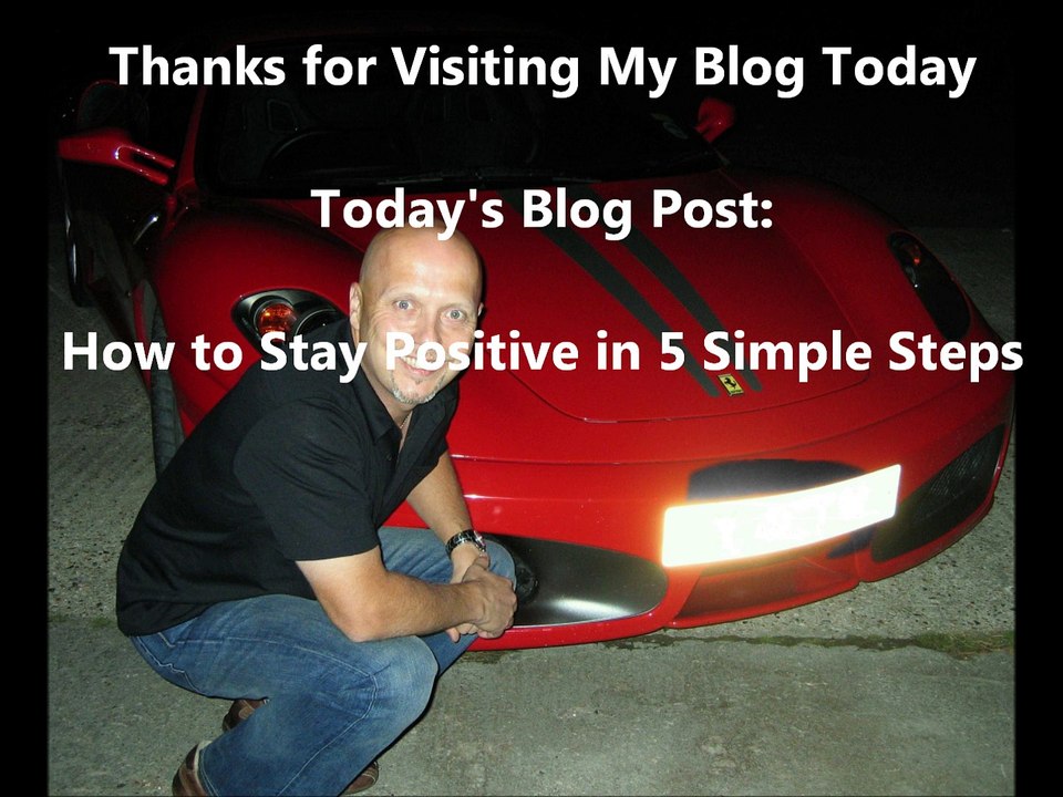 How to Stay Positive in 5 Simple Steps