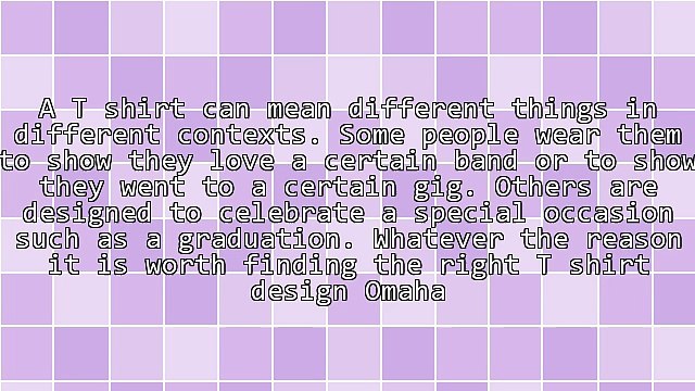 Choosing T Shirt Design Omaha Companies