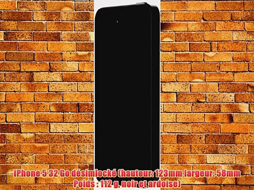 iPhone 5 32 Go d?simlock? (hauteur: 123mm largeur: 58mm Poids : 112 g noir et ardoise)