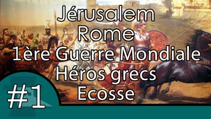 Jérusalem, Rome, 1ère guerre mondiale, héros et Ecosse - Questions Histoire #1